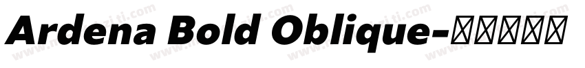Ardena Bold Oblique字体转换
